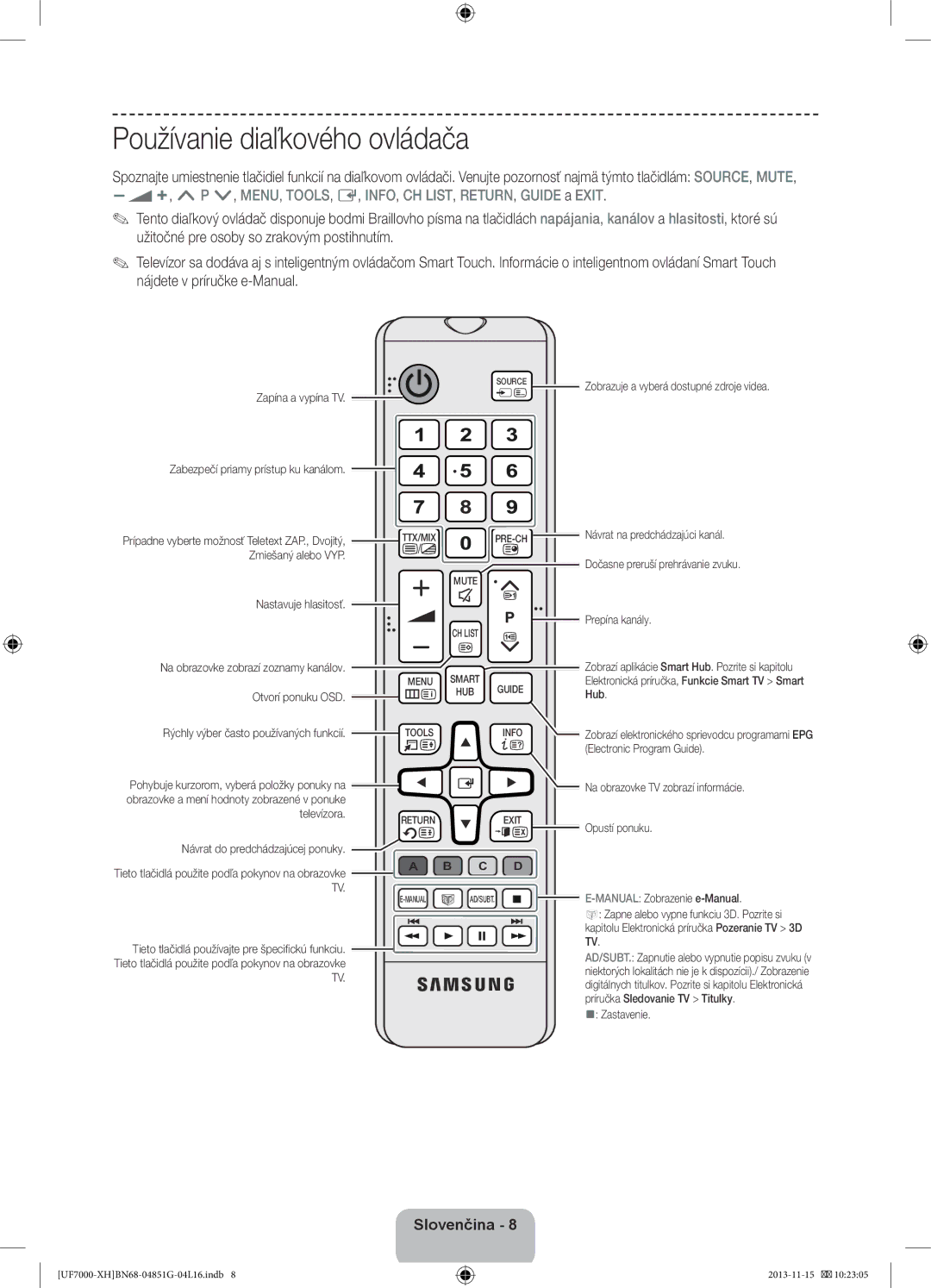 Samsung UE40F7000SLXZF, UE46F7000SLXXH, UE40F7000SLXXH, UE40F7000SLXXN, UE55F7000SLXXH manual Používanie diaľkového ovládača 