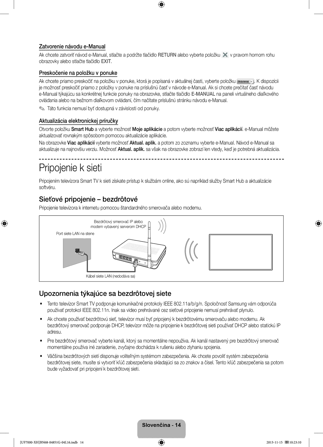 Samsung UE46F7000SLXXC manual Pripojenie k sieti, Sieťové pripojenie bezdrôtové, Upozornenia týkajúce sa bezdrôtovej siete 