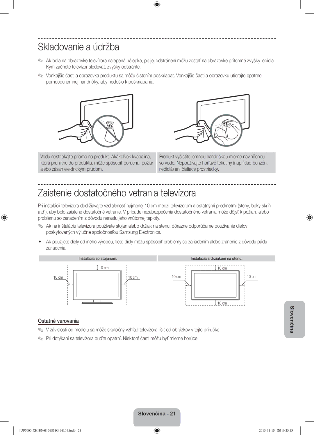 Samsung UE40F7000STXXU, UE46F7000SLXXH Skladovanie a údržba, Zaistenie dostatočného vetrania televízora, Ostatné varovania 