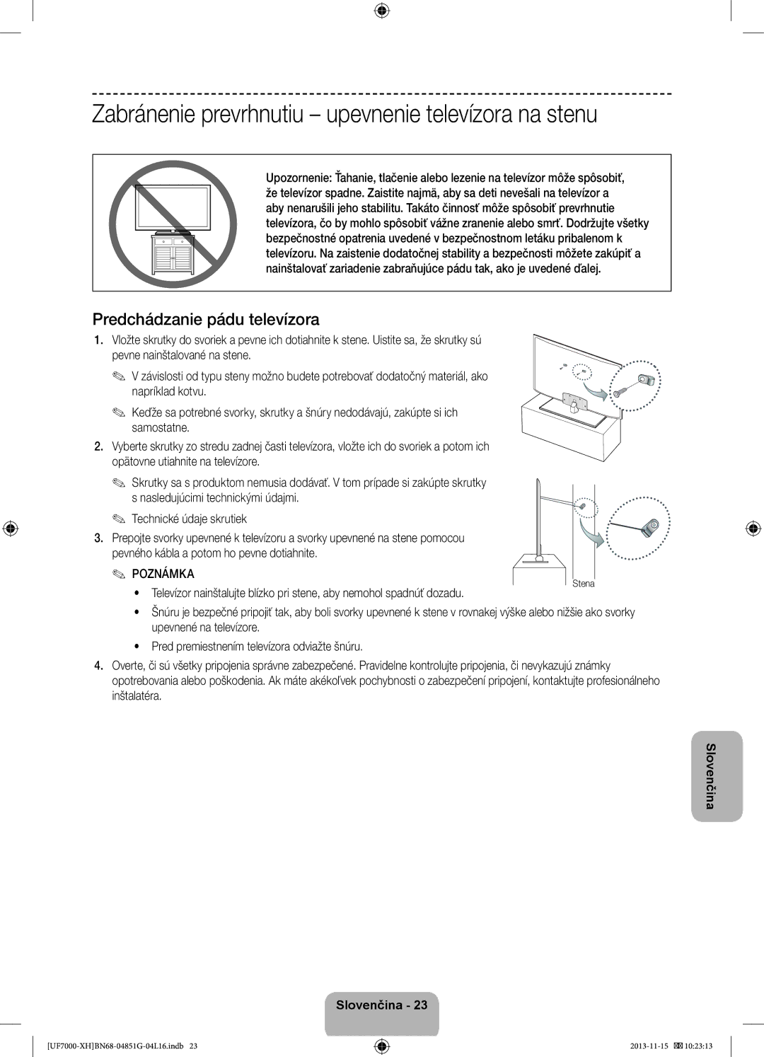 Samsung UE40F7000SLXXH manual Zabránenie prevrhnutiu upevnenie televízora na stenu, Predchádzanie pádu televízora, Stena 