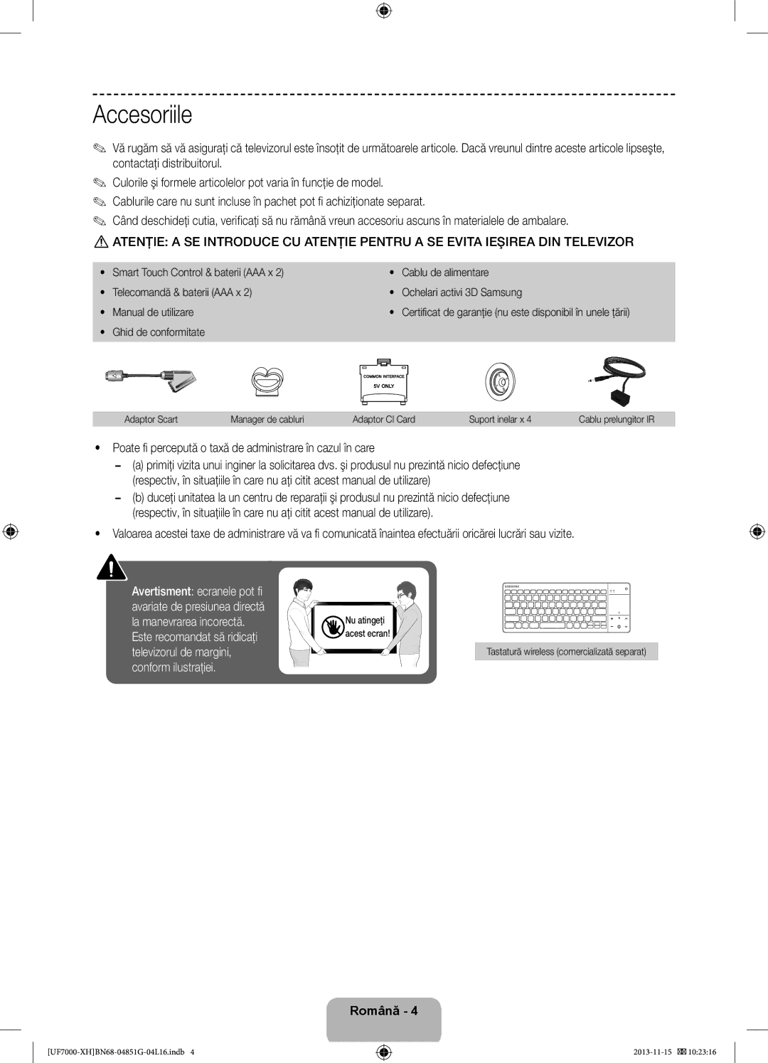 Samsung UE46F7000SLXZF, UE46F7000SLXXH manual Accesoriile, Poate fi percepută o taxă de administrare în cazul în care 