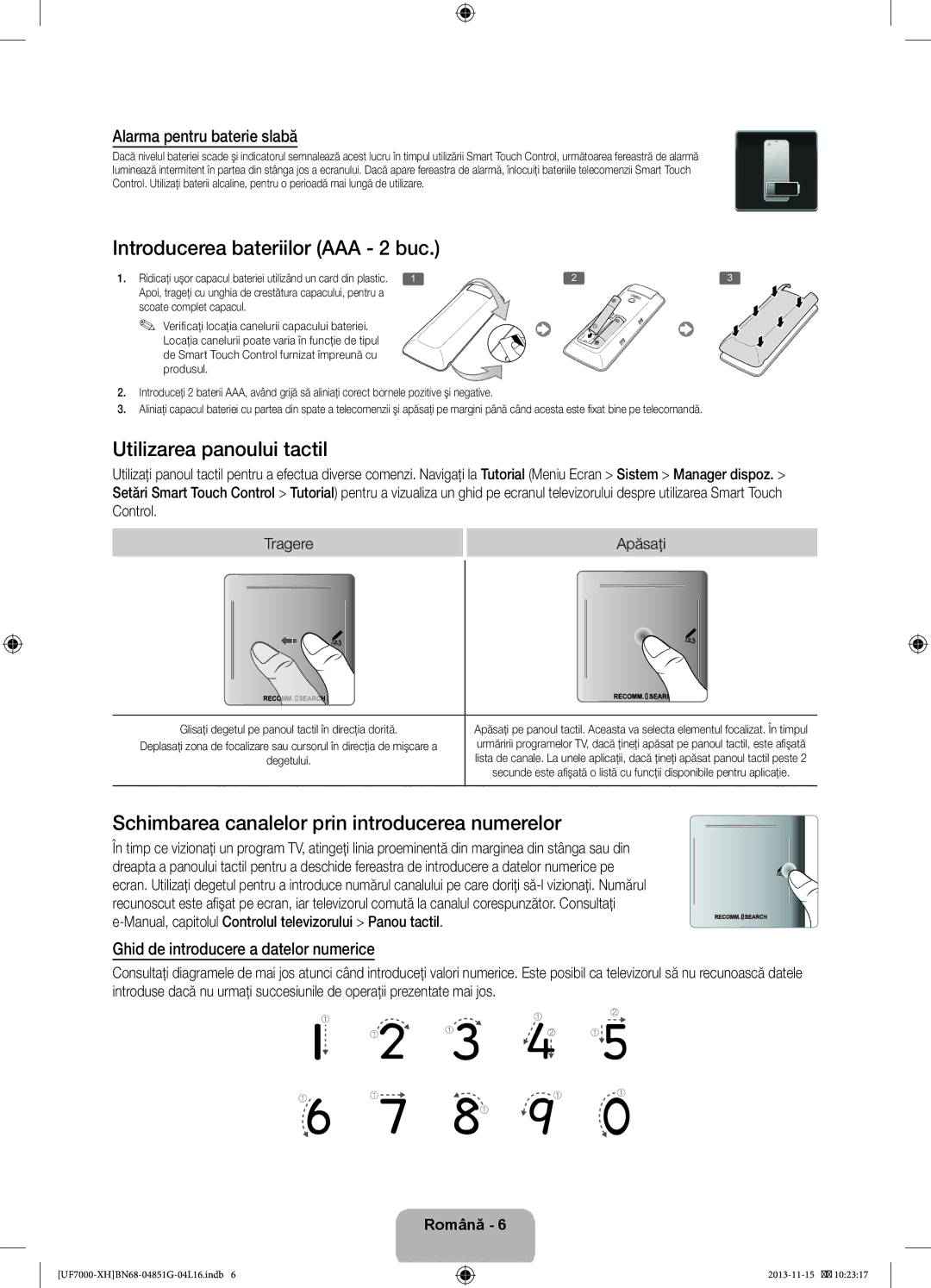 Samsung UE55F7000SLXXC manual Introducerea bateriilor AAA 2 buc, Utilizarea panoului tactil, Alarma pentru baterie slabă 