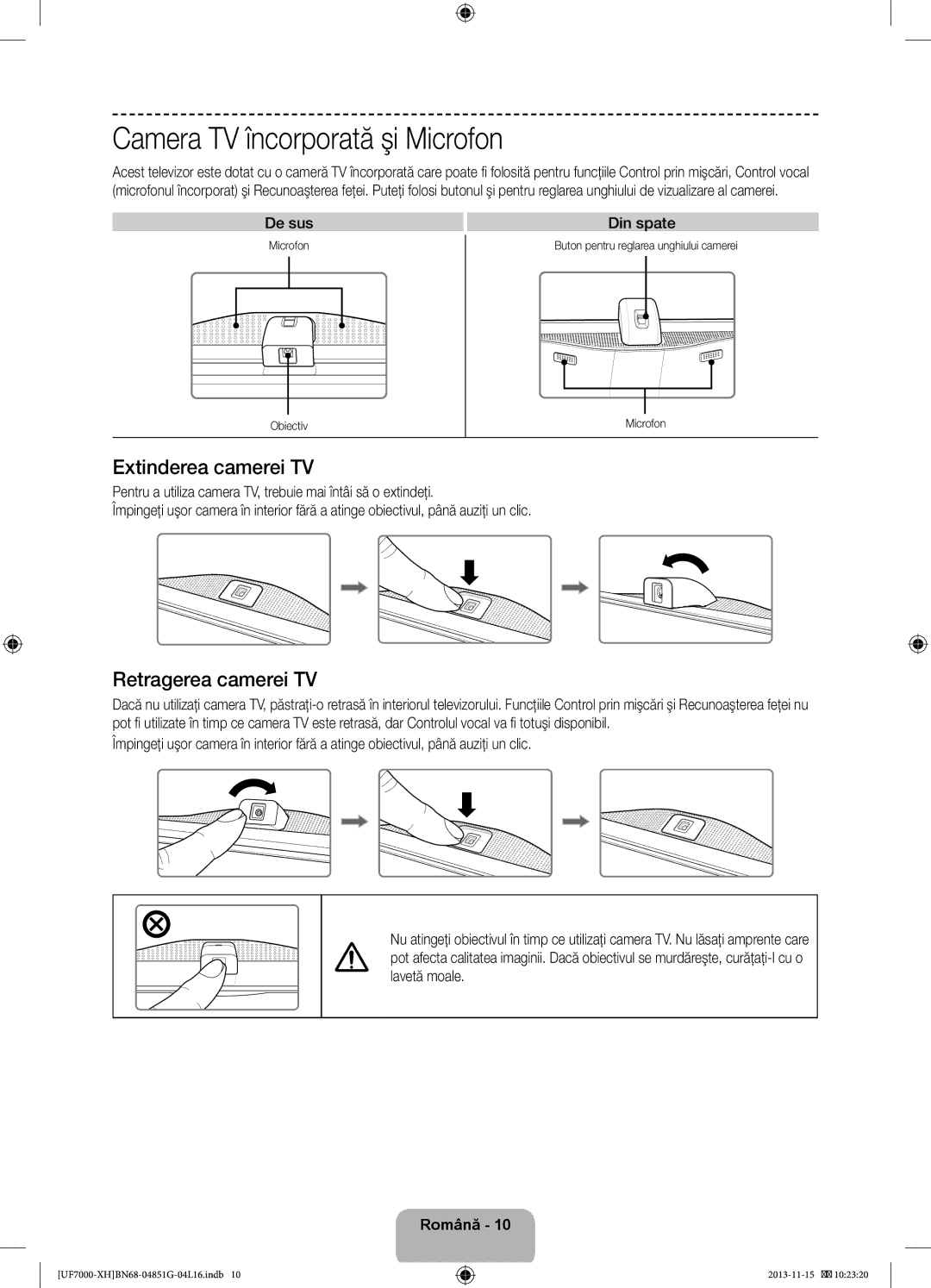 Samsung UE60F7000SLXXC Camera TV încorporată şi Microfon, Extinderea camerei TV, Retragerea camerei TV, De sus Din spate 