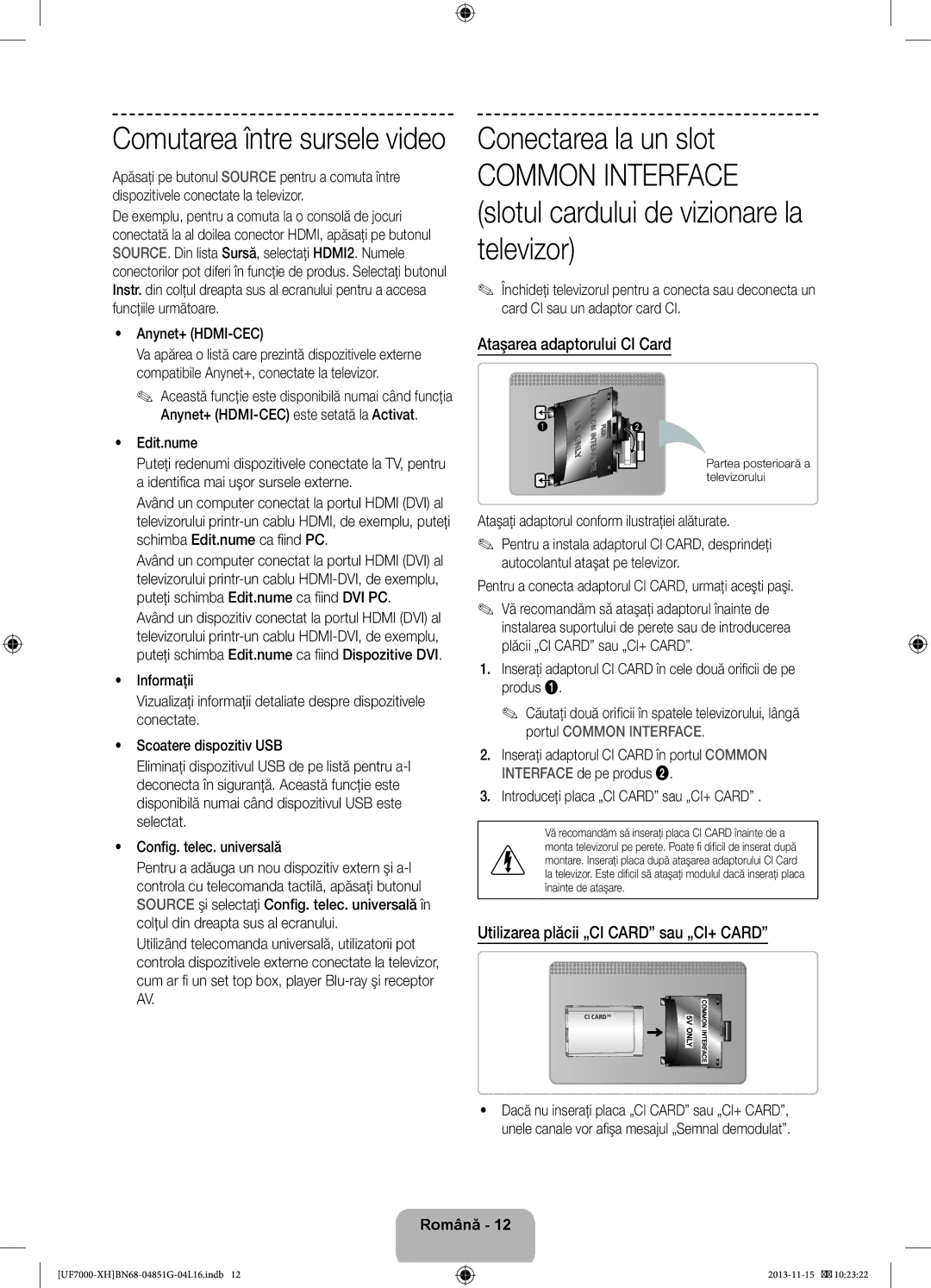 Samsung UE55F7000STXXH, UE46F7000SLXXH Ataşarea adaptorului CI Card, Utilizarea plăcii „CI Card sau „CI+ Card, Edit.nume 