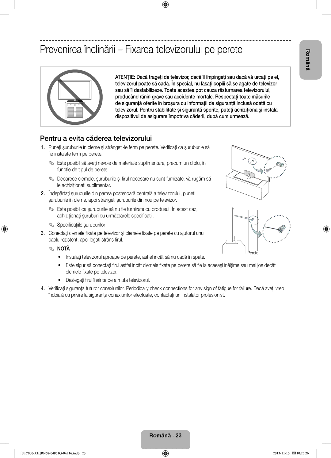 Samsung UE46F7000SLXZF manual Prevenirea înclinării Fixarea televizorului pe perete, Pentru a evita căderea televizorului 