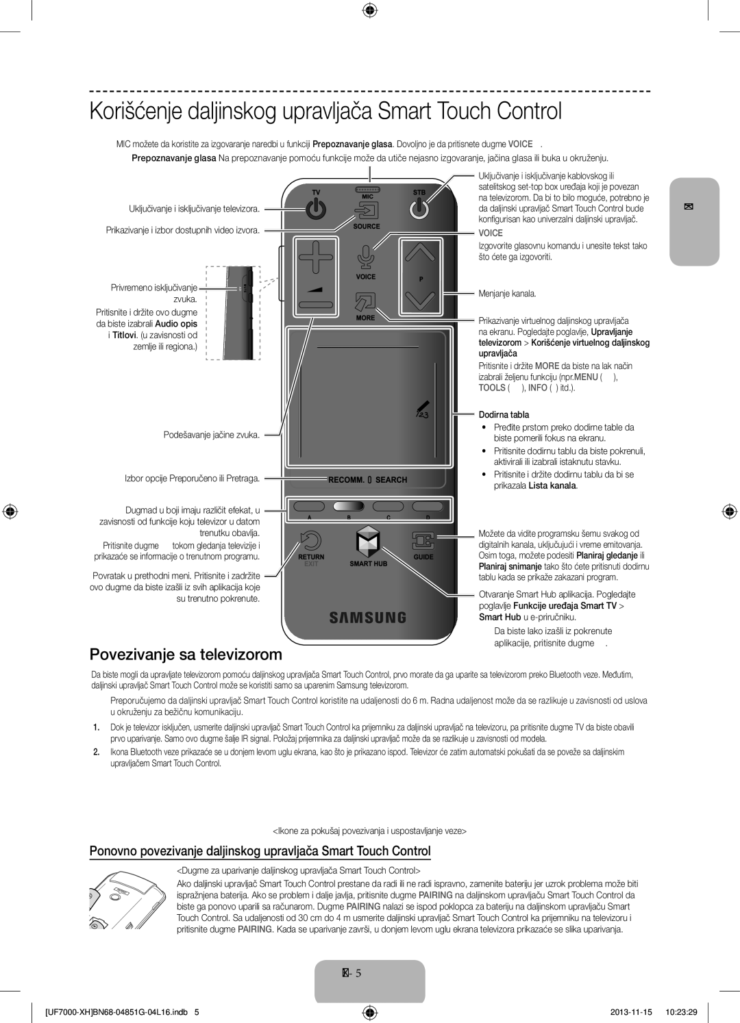 Samsung UE60F7000SLXXC, UE46F7000SLXXH Korišćenje daljinskog upravljača Smart Touch Control, Povezivanje sa televizorom 