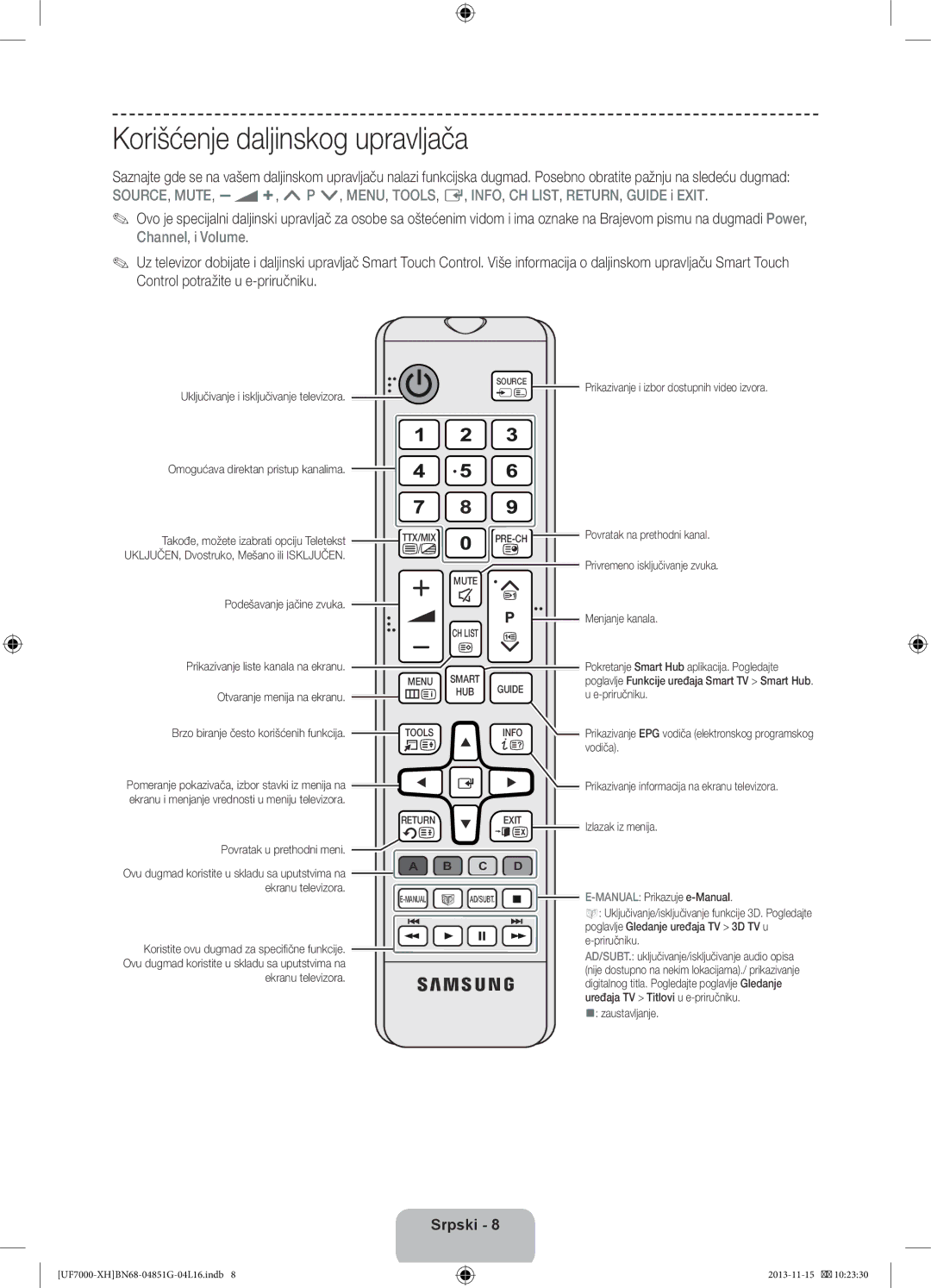 Samsung UE46F7000STXXU, UE46F7000SLXXH, UE40F7000SLXXH, UE40F7000SLXXN, UE55F7000SLXXH manual Korišćenje daljinskog upravljača 