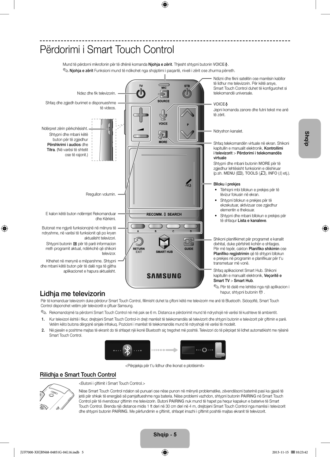 Samsung UE60F7000SLXXH manual Përdorimi i Smart Touch Control, Lidhja me televizorin, Rilidhja e Smart Touch Control 