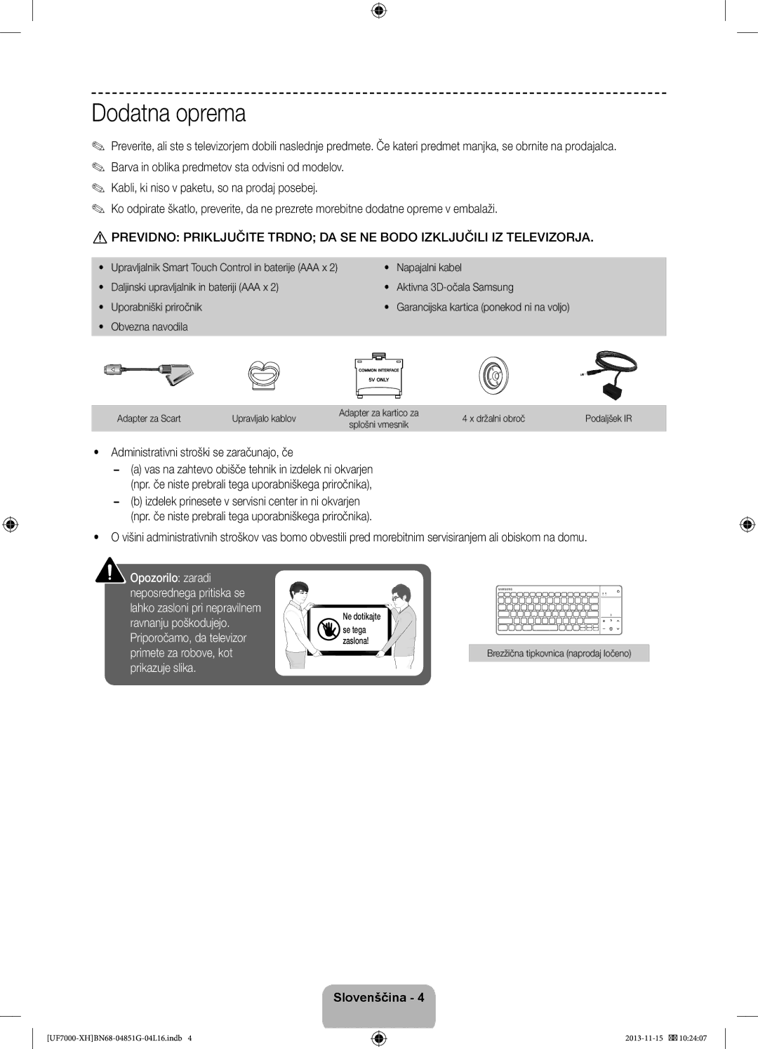 Samsung UE55F7000SLXZF, UE46F7000SLXXH, UE40F7000SLXXH, UE40F7000SLXXN manual Administrativni stroški se zaračunajo, če 