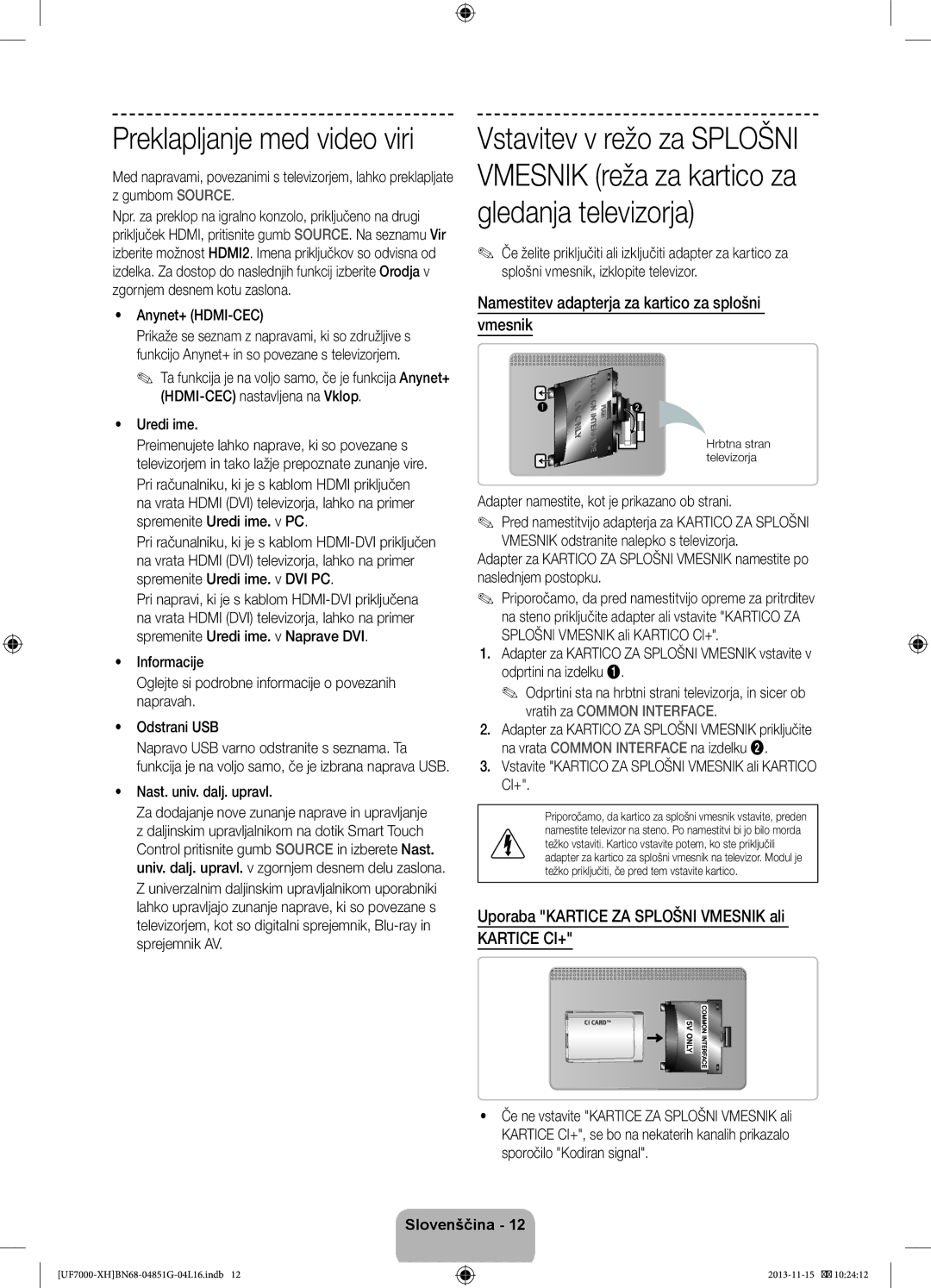 Samsung UE46F7000STXXU manual Namestitev adapterja za kartico za splošni vmesnik, Uporaba Kartice ZA Splošni Vmesnik ali 