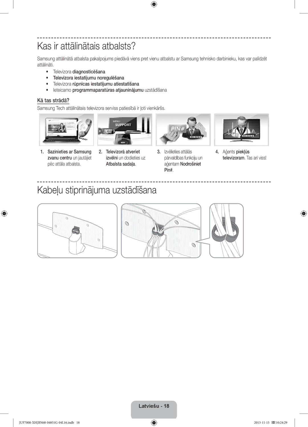 Samsung UE55F7000SLXZF, UE46F7000SLXXH manual Kas ir attālinātais atbalsts?, Kabeļu stiprinājuma uzstādīšana, Kā tas strādā? 