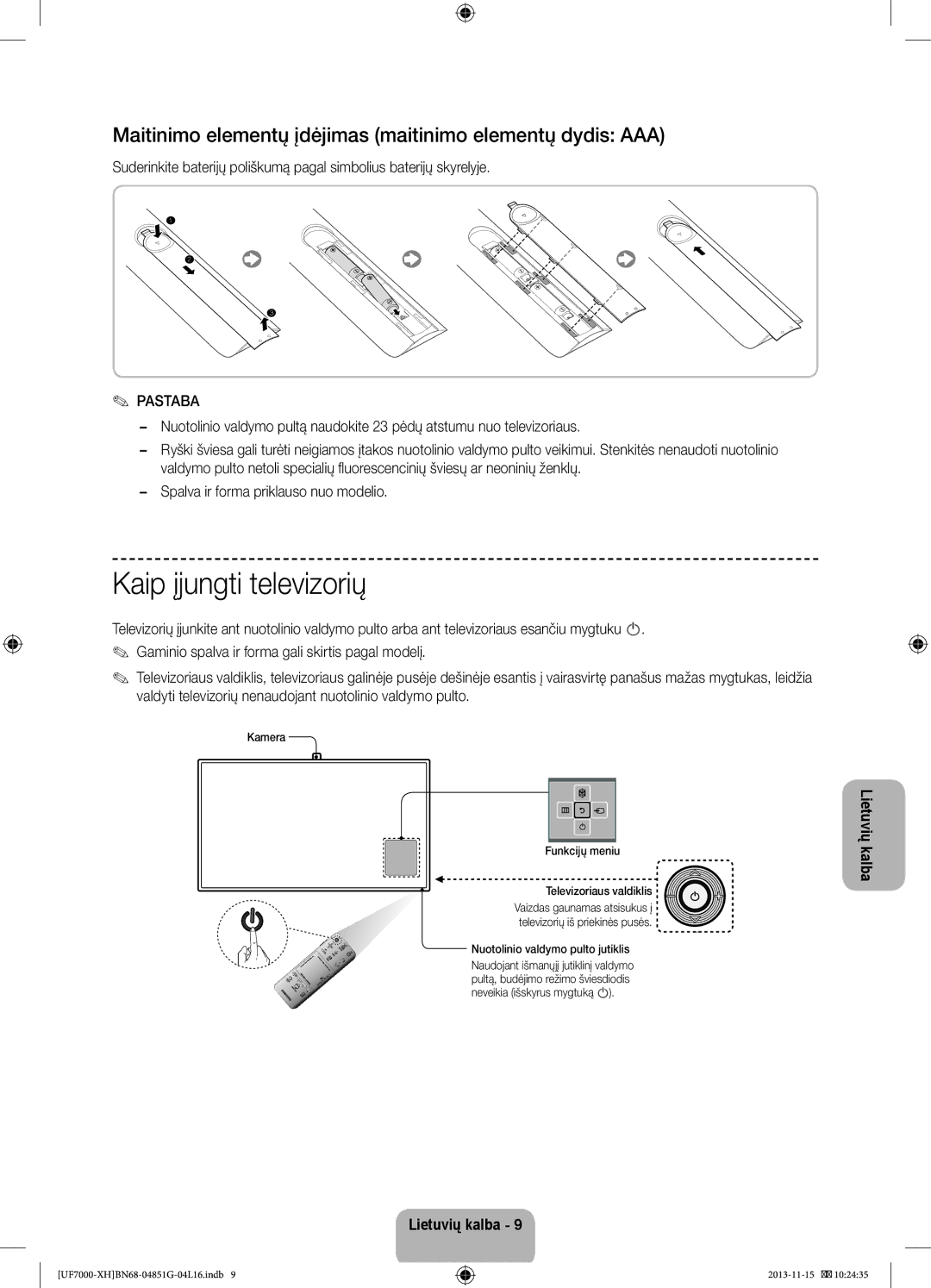 Samsung UE55F7000SLXXH manual Kaip įjungti televizorių, Maitinimo elementų įdėjimas maitinimo elementų dydis AAA, Pastaba 