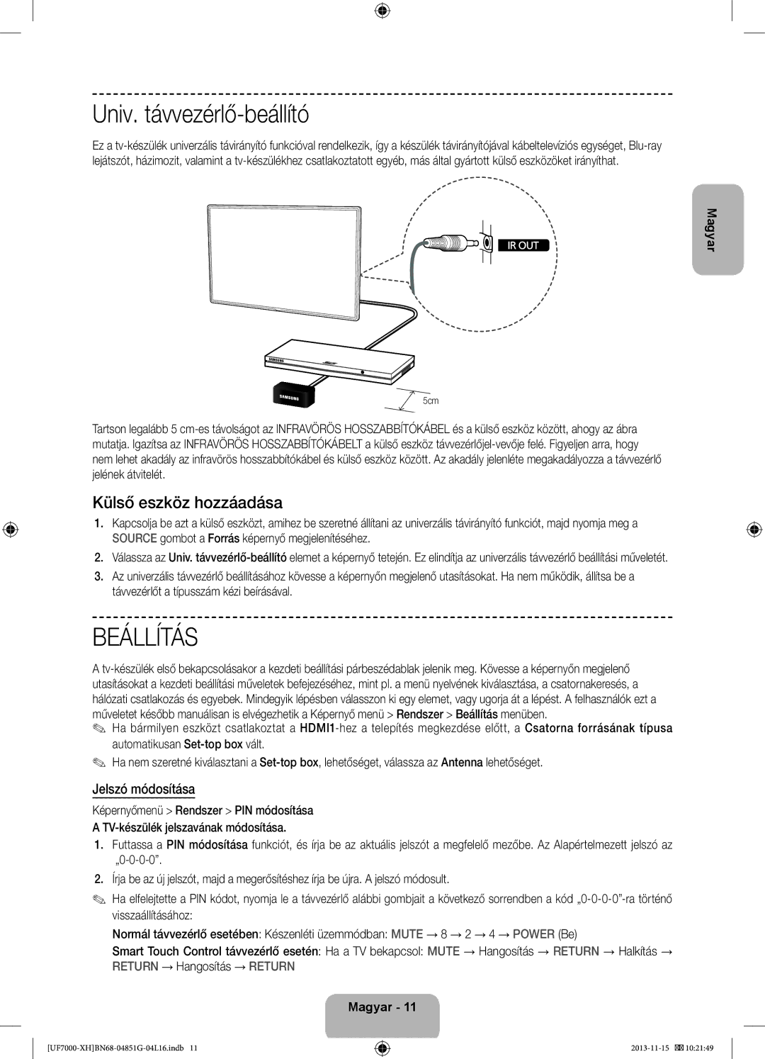 Samsung UE55F7000STXXU, UE46F7000SLXXH manual Univ. távvezérlő-beállító, Külső eszköz hozzáadása, Jelszó módosítása 