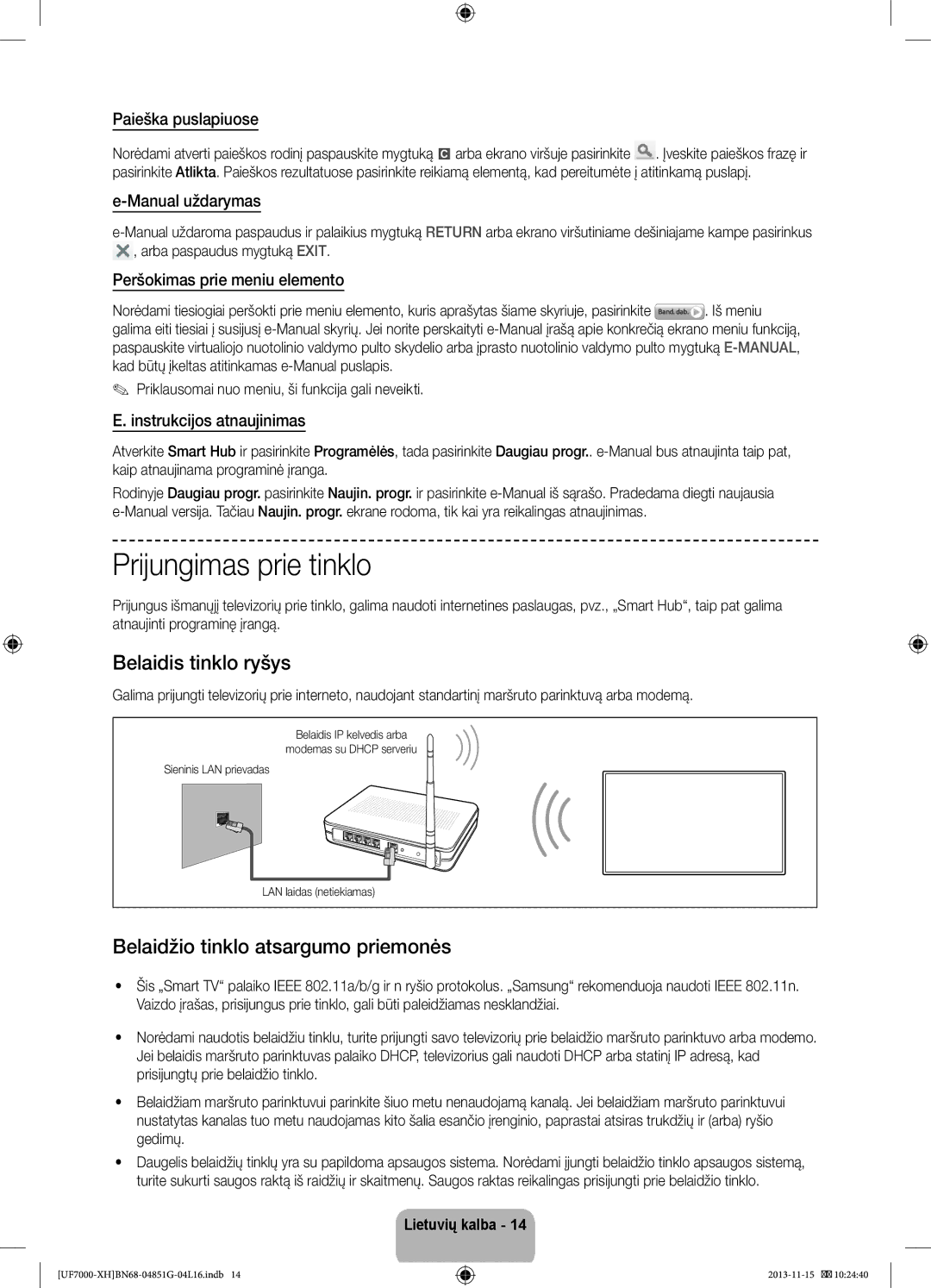 Samsung UE55F7000SLXXC manual Prijungimas prie tinklo, Belaidis tinklo ryšys, Belaidžio tinklo atsargumo priemonės 