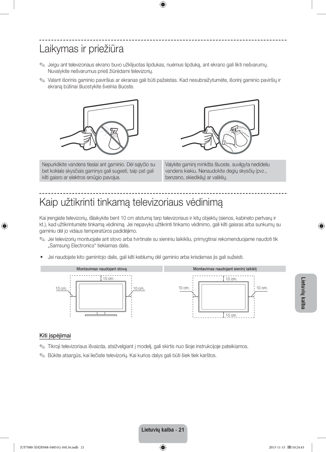 Samsung UE46F7000STXXU manual Laikymas ir priežiūra, Kaip užtikrinti tinkamą televizoriaus vėdinimą, Kiti įspėjimai 