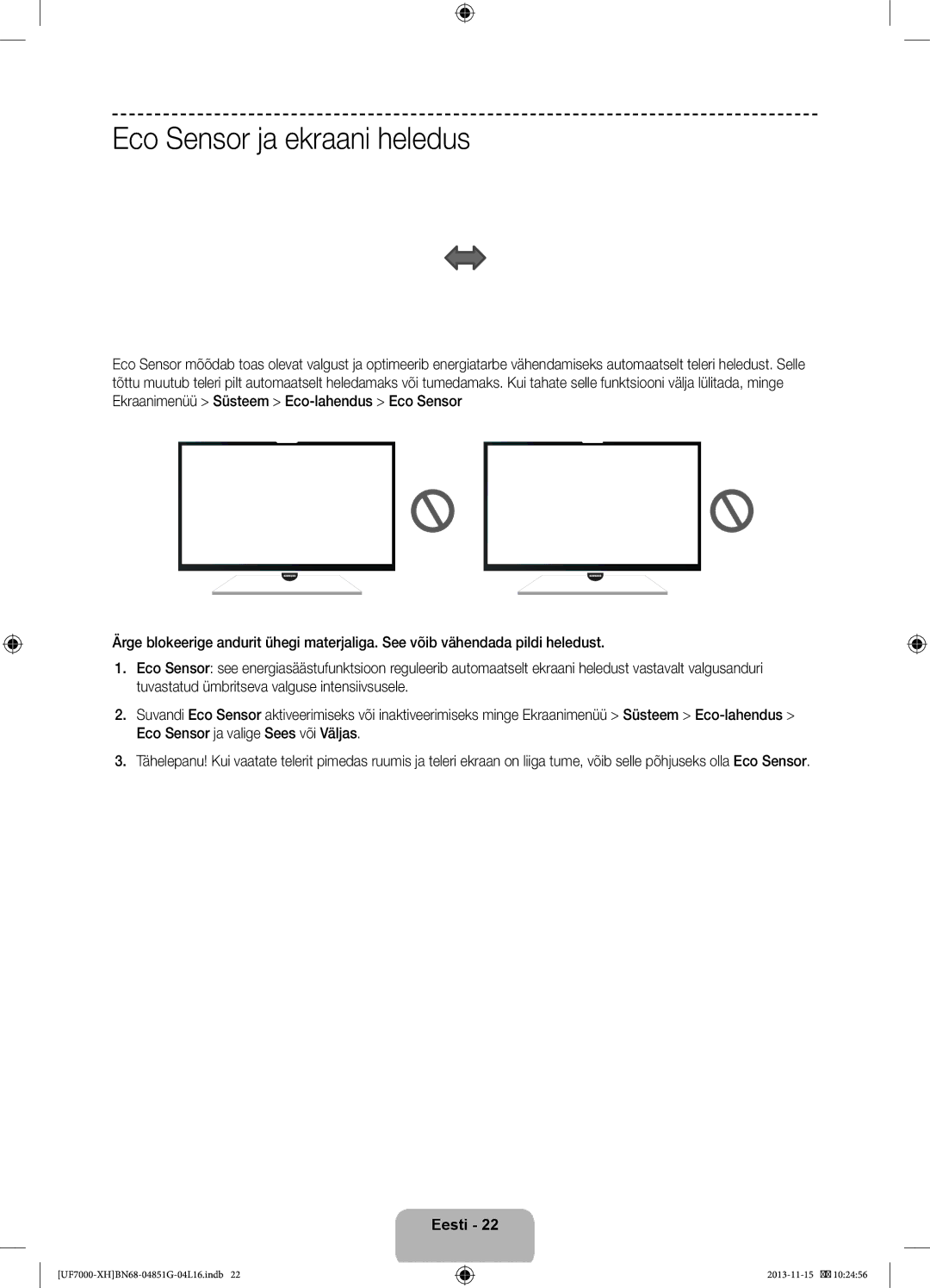 Samsung UE40F7000SLXXN, UE46F7000SLXXH, UE40F7000SLXXH, UE55F7000SLXXH, UE60F7000SLXZF manual Eco Sensor ja ekraani heledus 