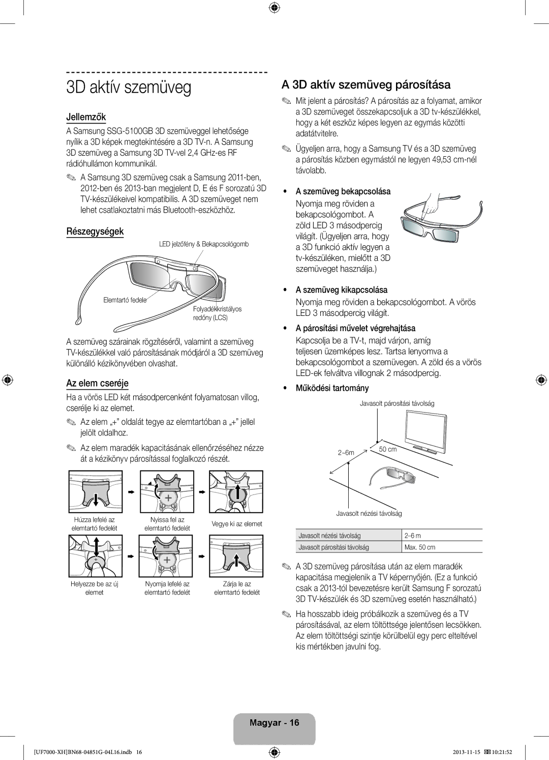 Samsung UE40F7000SLXXN, UE46F7000SLXXH manual 3D aktív szemüveg párosítása, Jellemzők, Részegységek, Az elem cseréje 