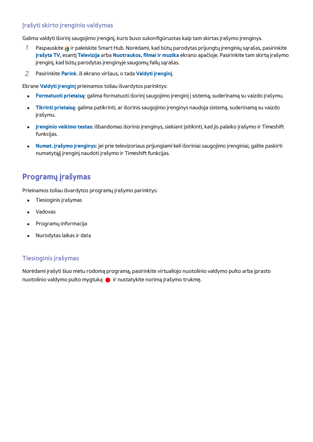 Samsung UE55F9000STXXH, UE46F7000STXXH manual Programų įrašymas, Įrašyti skirto įrenginio valdymas, Tiesioginis įrašymas 