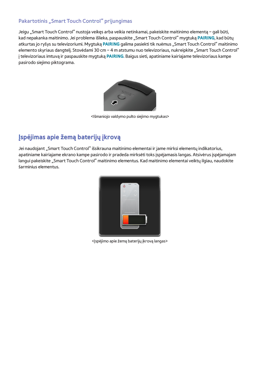 Samsung UE46F7000STXXH, UE46F8000STXXH Įspėjimas apie žemą baterijų įkrovą, Pakartotinis „Smart Touch Control prijungimas 