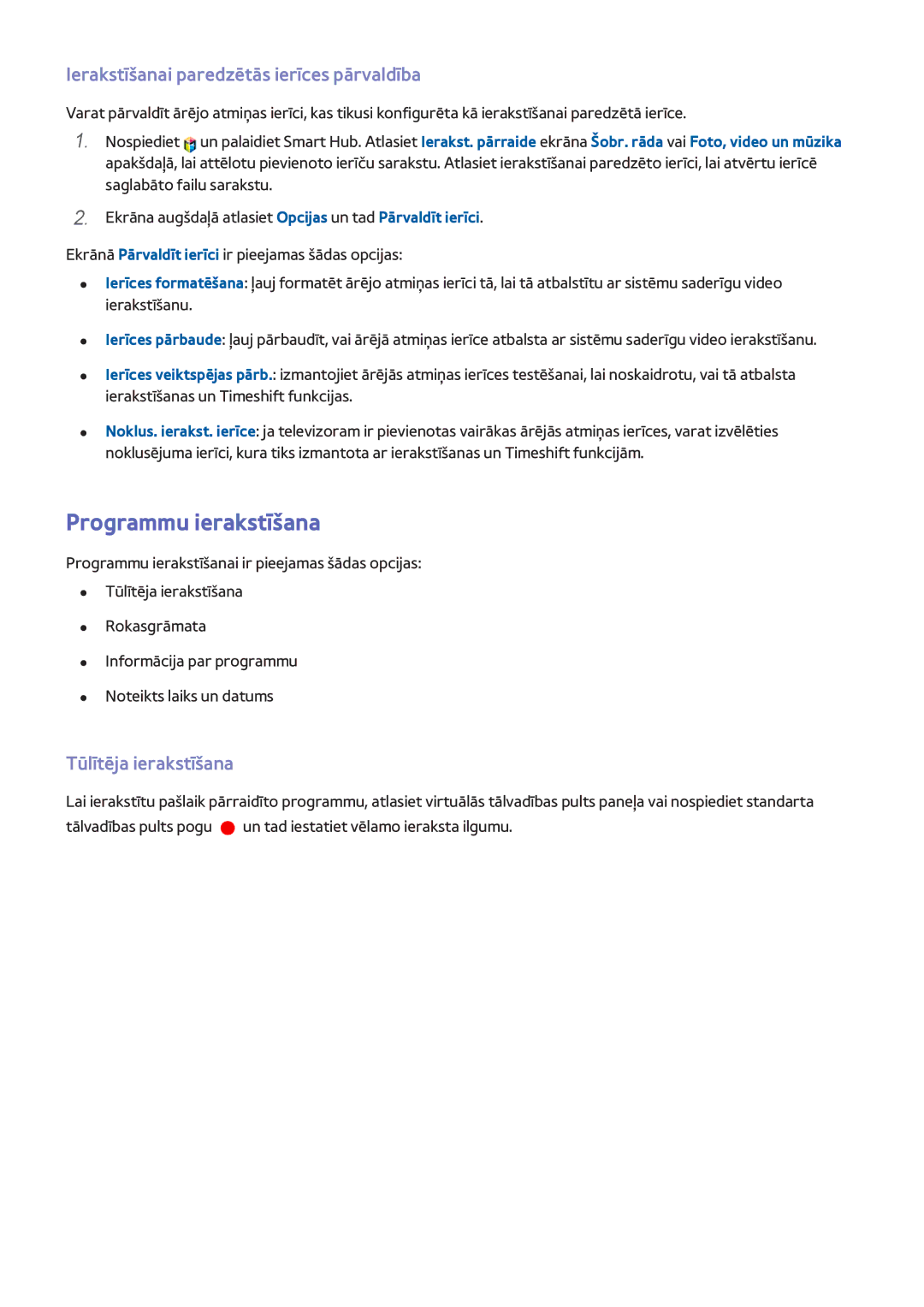 Samsung UE55F9000STXXH manual Programmu ierakstīšana, Ierakstīšanai paredzētās ierīces pārvaldība, Tūlītēja ierakstīšana 