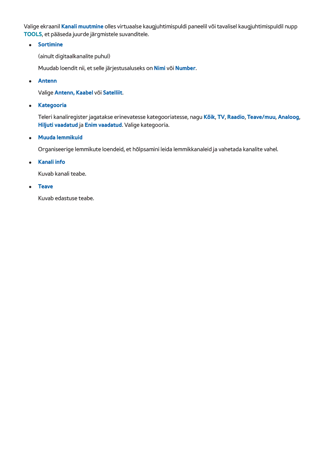 Samsung UE65F8000STXXH Sortimine, Antenn Valige Antenn, Kaabel või Satelliit Kategooria, Muuda lemmikuid, Kanali info 