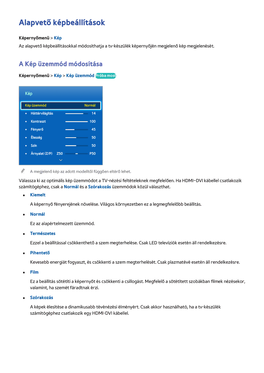 Samsung UE55F8580STXZG, UE46F8000SLXXN, UE46F7000SLXXH, UE55F9000SLXXN manual Alapvető képbeállítások, Kép üzemmód módosítása 