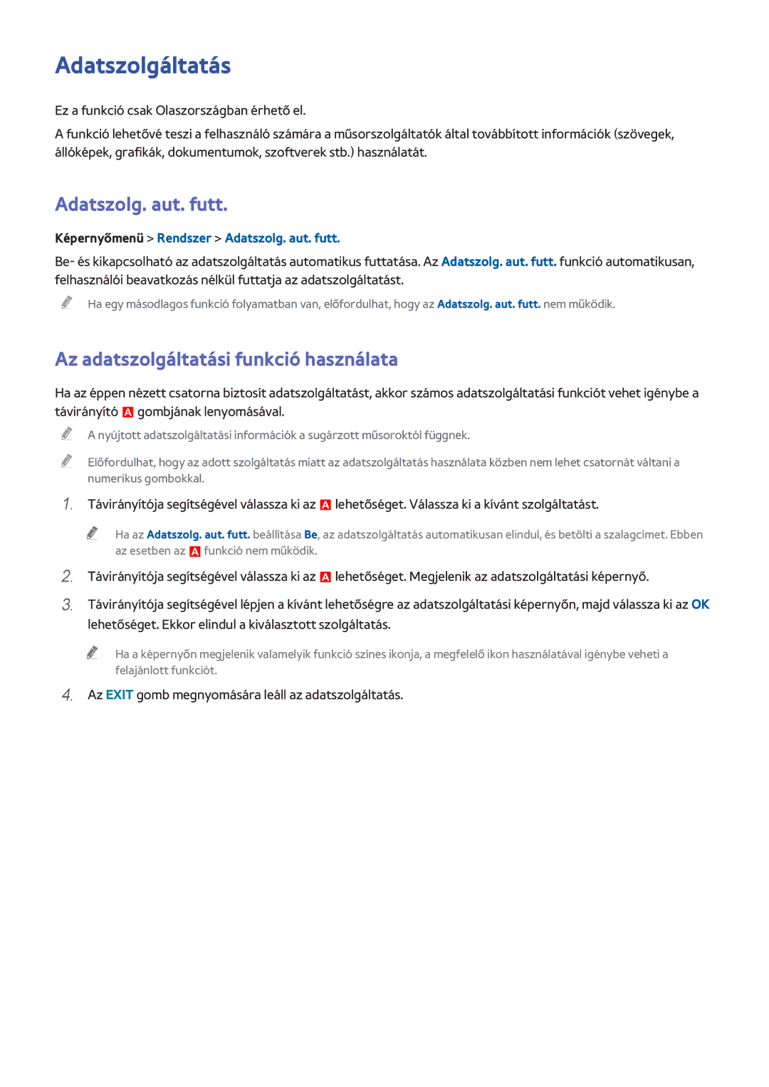 Samsung UE40F7005STXXE, UE46F8000SLXXN Adatszolgáltatás, Adatszolg. aut. futt, Az adatszolgáltatási funkció használata 