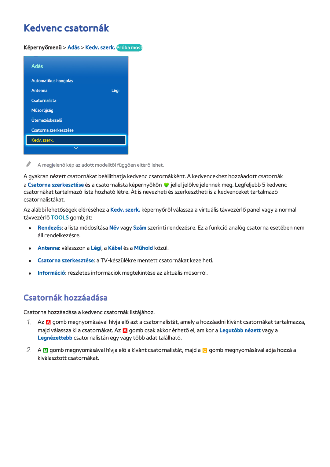 Samsung UE40F8080STXZG, UE46F8000SLXXN Kedvenc csatornák, Csatornák hozzáadása, Képernyőmenü Adás Kedv. szerk. Próba most 