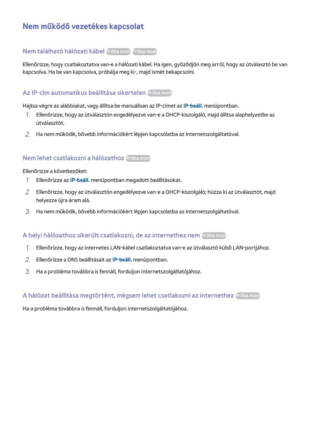 Samsung UE55F7000STXXU, UE46F8000SLXXN Nem működő vezetékes kapcsolat, Nem található hálózati kábel Próba most Próba most 