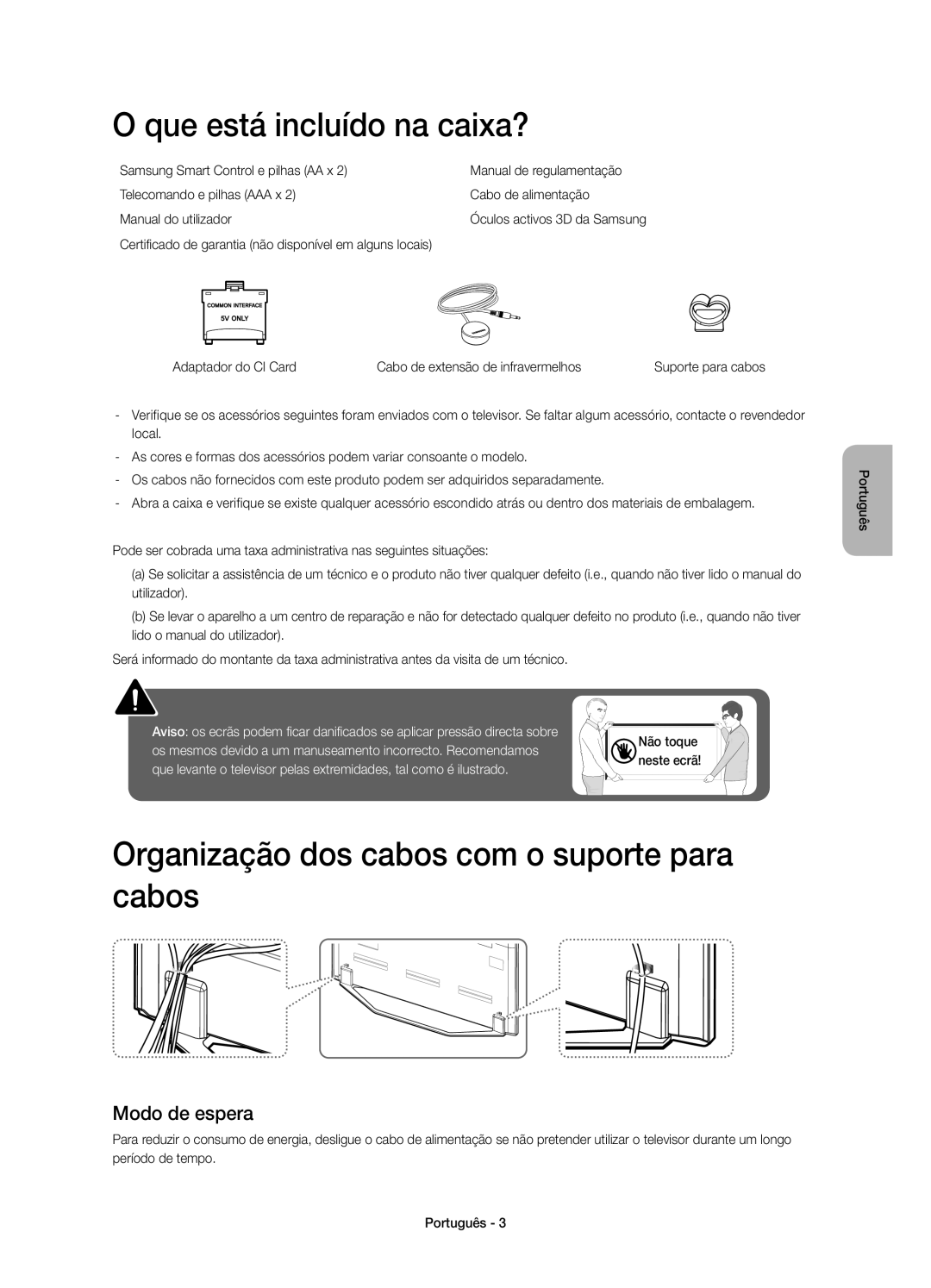 Samsung UE60H7000SLXXC, UE46H7000SLXXC manual Que está incluído na caixa?, Organização dos cabos com o suporte para cabos 