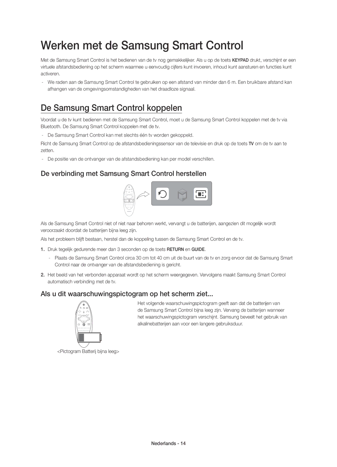 Samsung UE46H7000SLXZF, UE40H7000SLXZF manual Werken met de Samsung Smart Control, De Samsung Smart Control koppelen 