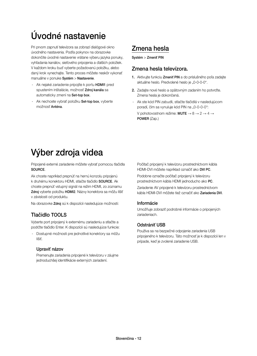 Samsung UE48H4203AWXXH manual Úvodné nastavenie, Výber zdroja videa, Zmena hesla televízora, Tlačidlo Tools 