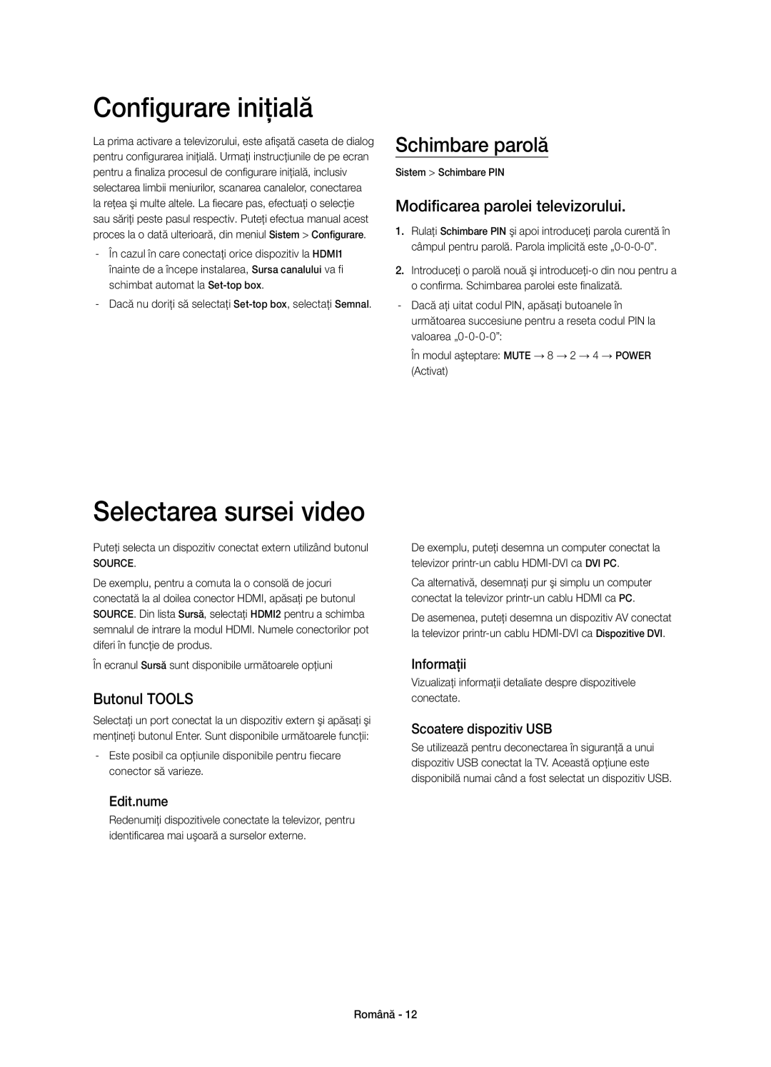 Samsung UE48H4203AWXXH Configurare iniţială, Selectarea sursei video, Schimbare parolă, Modificarea parolei televizorului 