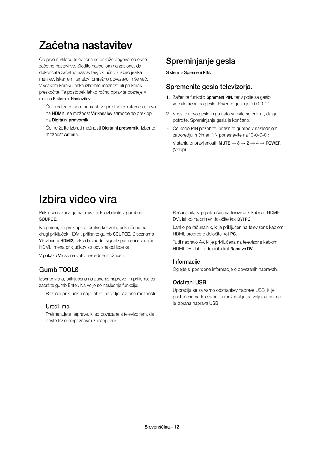 Samsung UE48H4203AWXXH manual Začetna nastavitev, Izbira video vira, Spreminjanje gesla, Spremenite geslo televizorja 