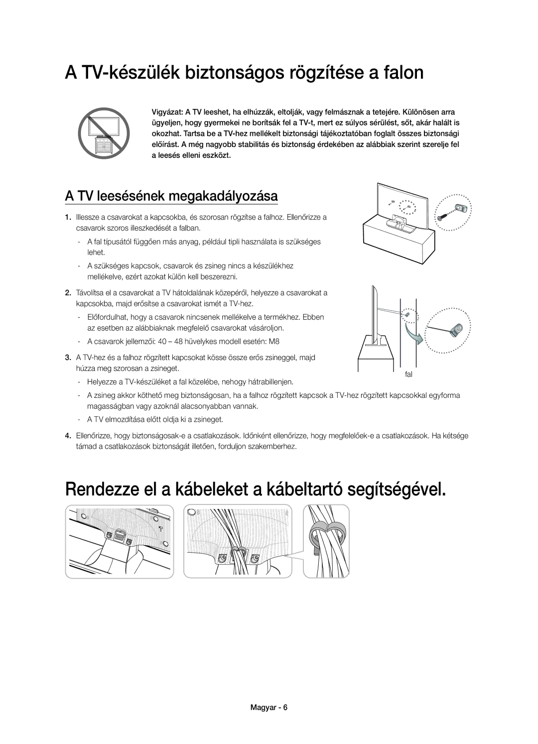 Samsung UE48H4203AWXXH manual TV-készülék biztonságos rögzítése a falon, Rendezze el a kábeleket a kábeltartó segítségével 