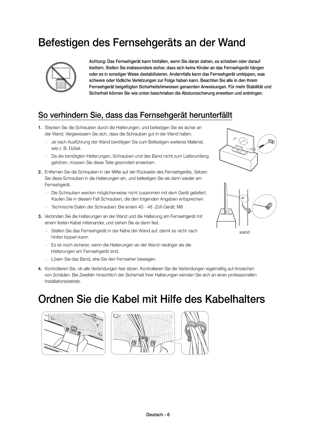 Samsung UE48H4273SSXZG manual Befestigen des Fernsehgeräts an der Wand, Ordnen Sie die Kabel mit Hilfe des Kabelhalters 