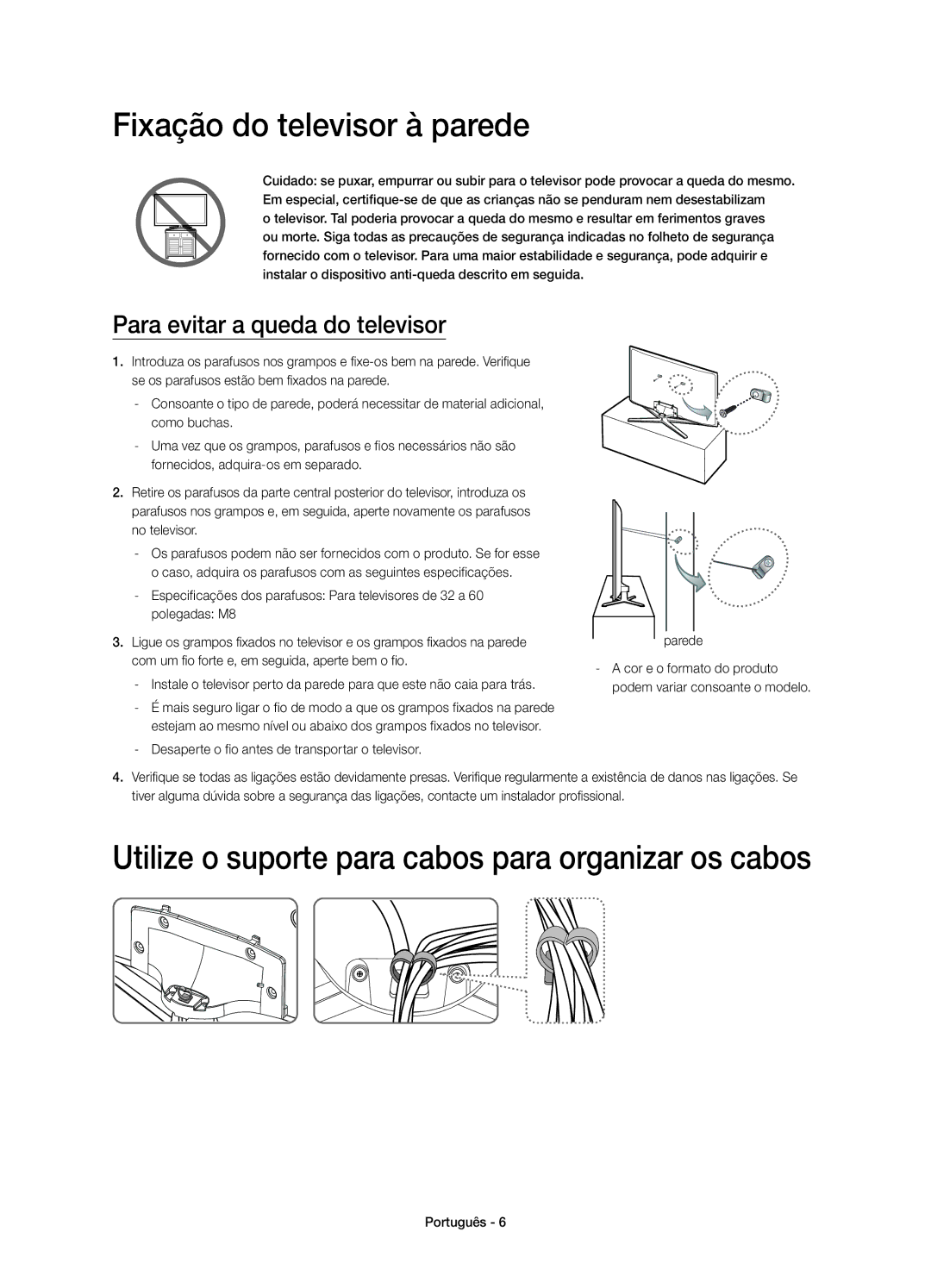 Samsung UE48H6200AWXXH, UE40H6200AWXXC Fixação do televisor à parede, Utilize o suporte para cabos para organizar os cabos 