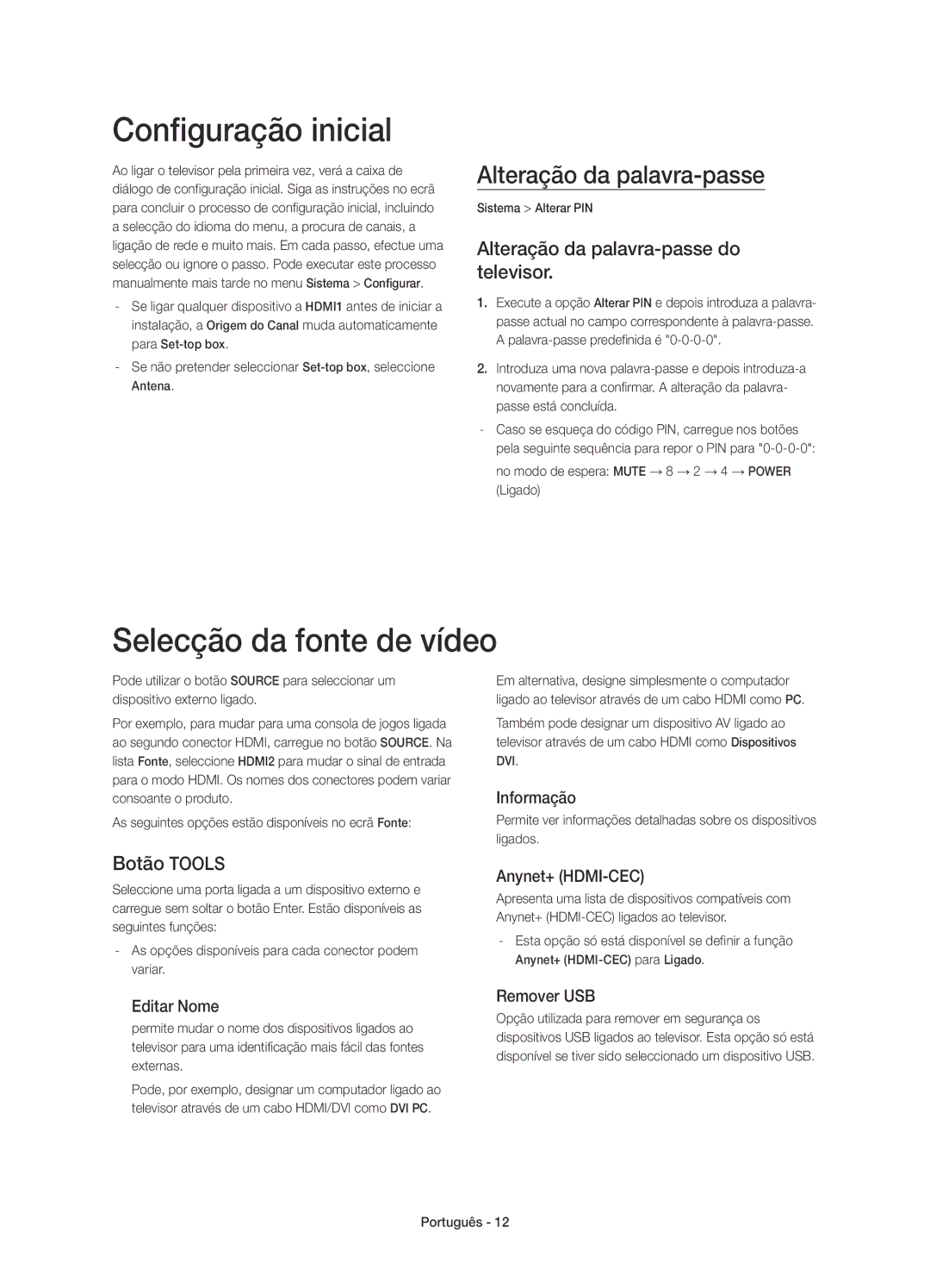 Samsung UE32H6200AWXXC manual Configuração inicial, Selecção da fonte de vídeo, Alteração da palavra-passe, Botão Tools 