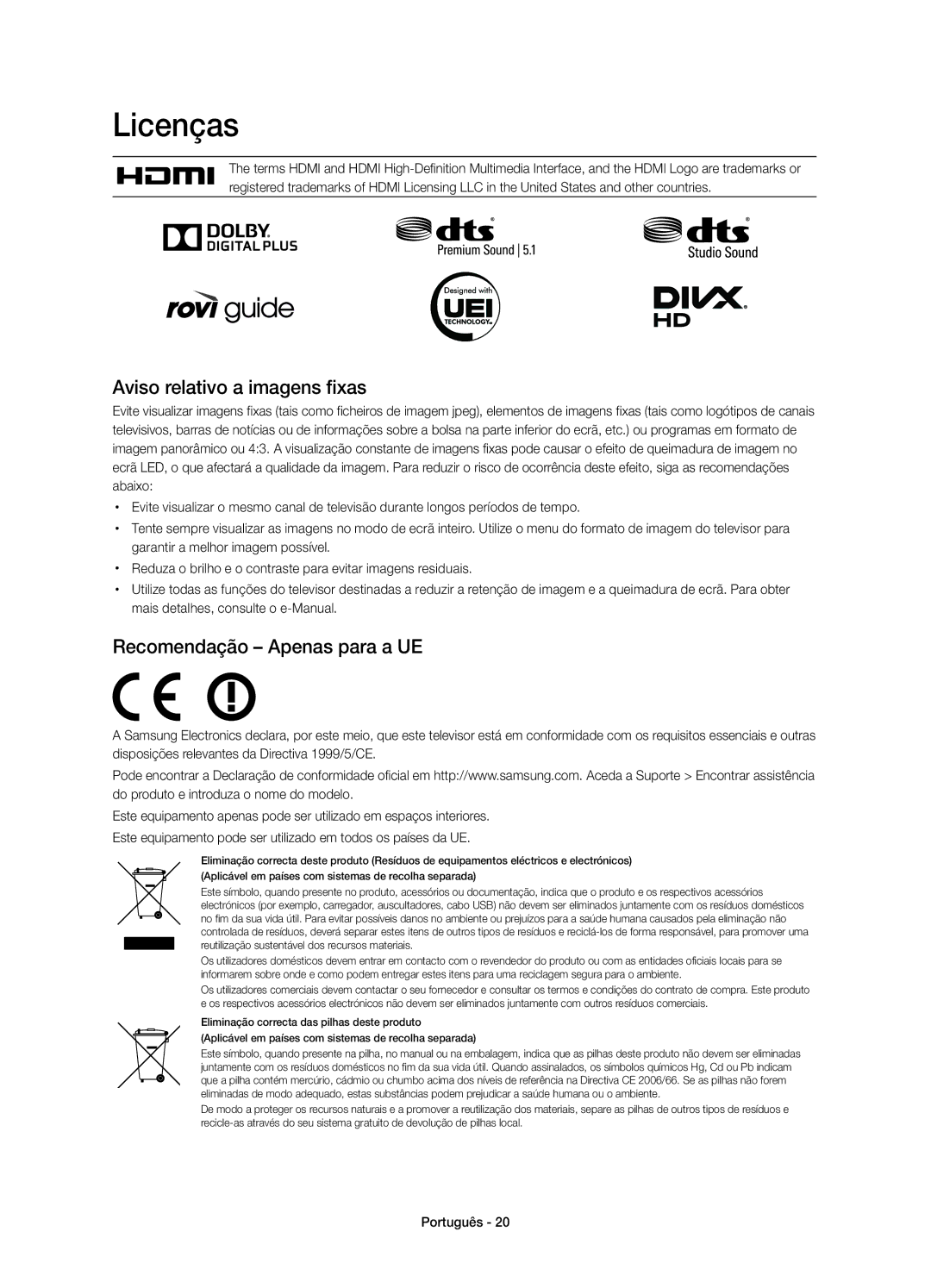 Samsung UE48H6200AWXXC, UE48H6200AWXXH manual Licenças, Aviso relativo a imagens fixas, Recomendação Apenas para a UE 