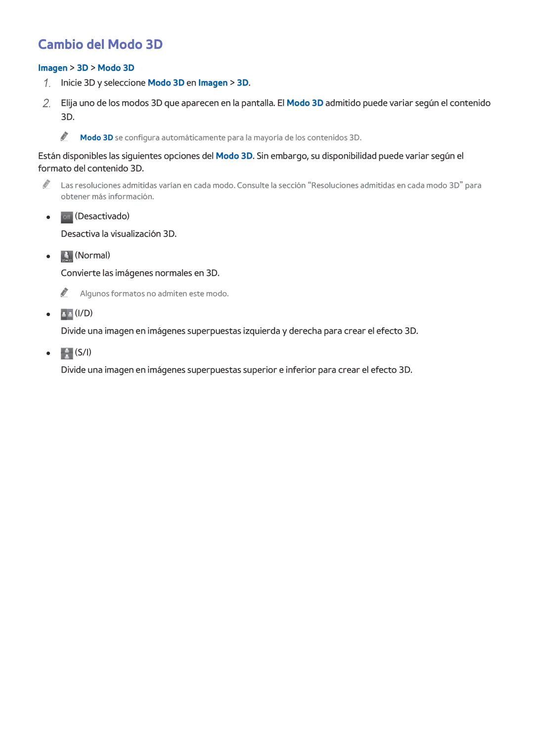 Samsung UE40H6640SLXXC, UE48H6200AWXXH, UE48H6800AWXXH, UE32H4500AWXXH, UE75H6400AWXXH Cambio del Modo 3D, Imagen 3D Modo 3D 