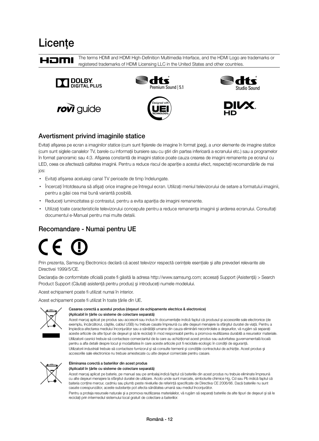 Samsung UE48H6800AWXXH, UE55H6800AWXXH manual Licenţe, Avertisment privind imaginile statice, Recomandare Numai pentru UE 