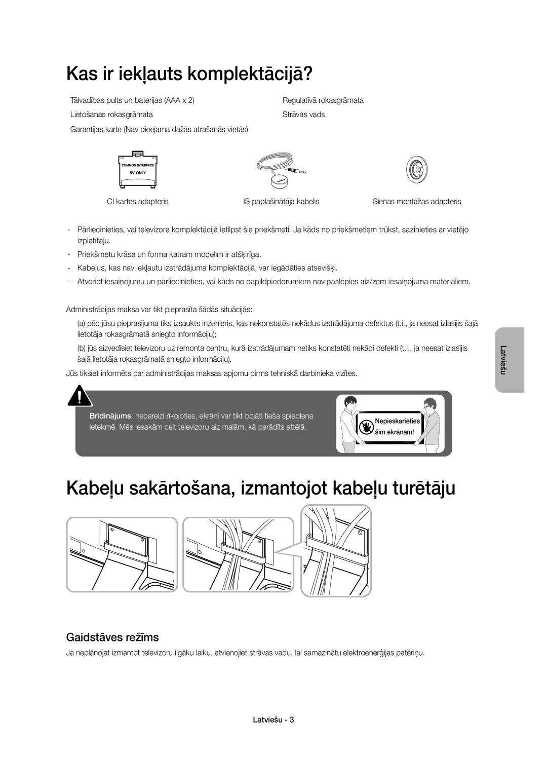 Samsung UE55H6800AWXZF Kas ir iekļauts komplektācijā?, Kabeļu sakārtošana, izmantojot kabeļu turētāju, Gaidstāves režīms 