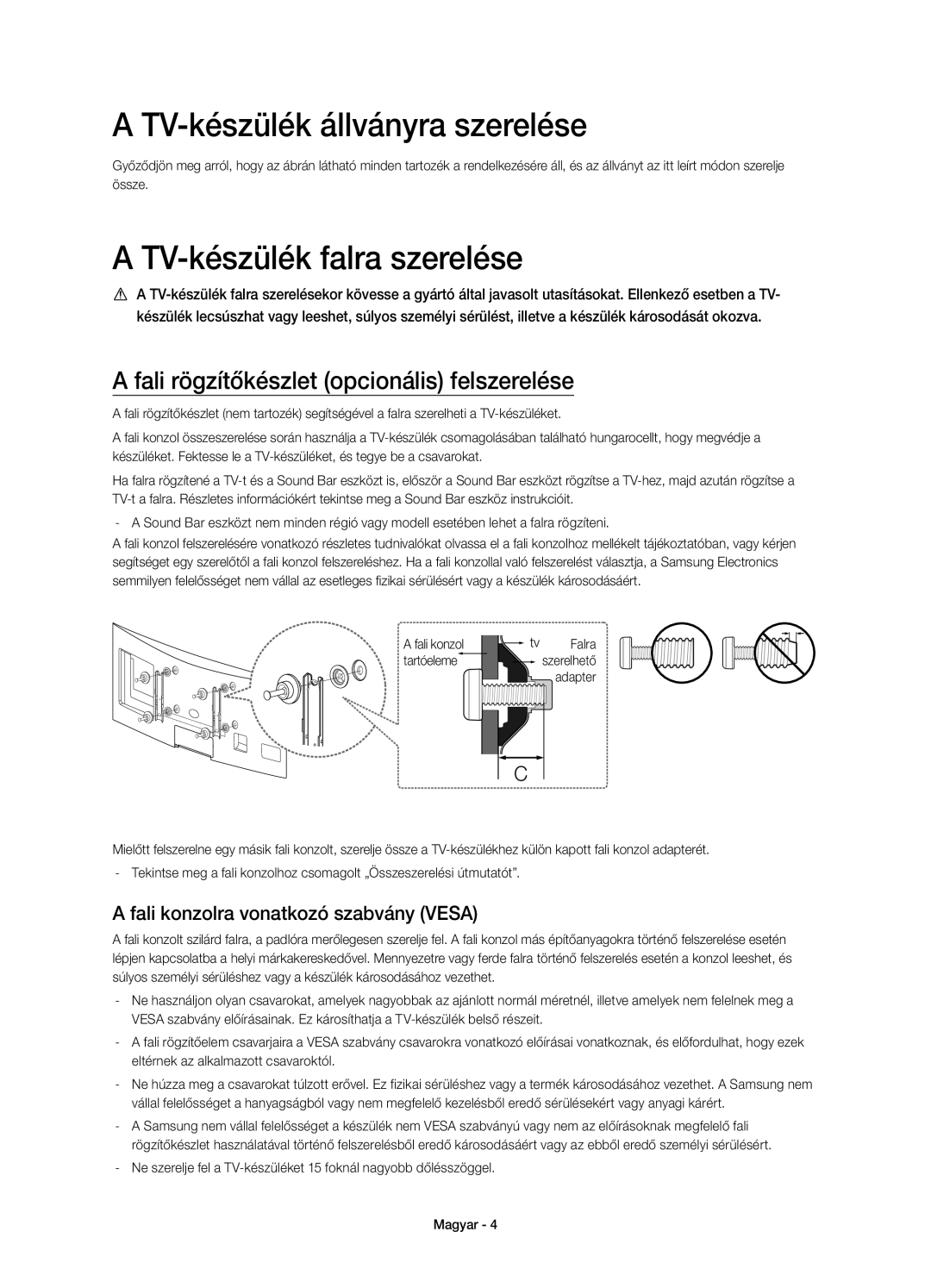 Samsung UE48H6800AWXXC TV-készülék állványra szerelése, TV-készülék falra szerelése, Fali konzolra vonatkozó szabvány Vesa 