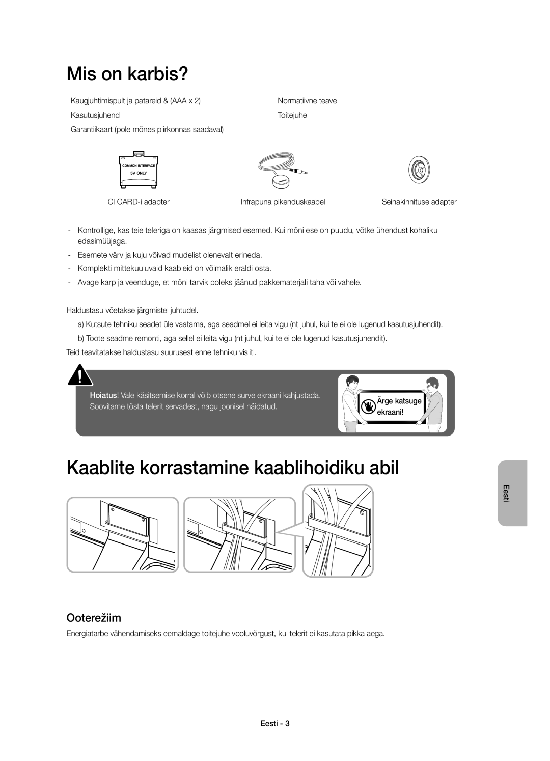 Samsung UE55H6800AWXZF, UE48H6800AWXXH, UE55H6800AWXXH Mis on karbis?, Kaablite korrastamine kaablihoidiku abil, Ooterežiim 