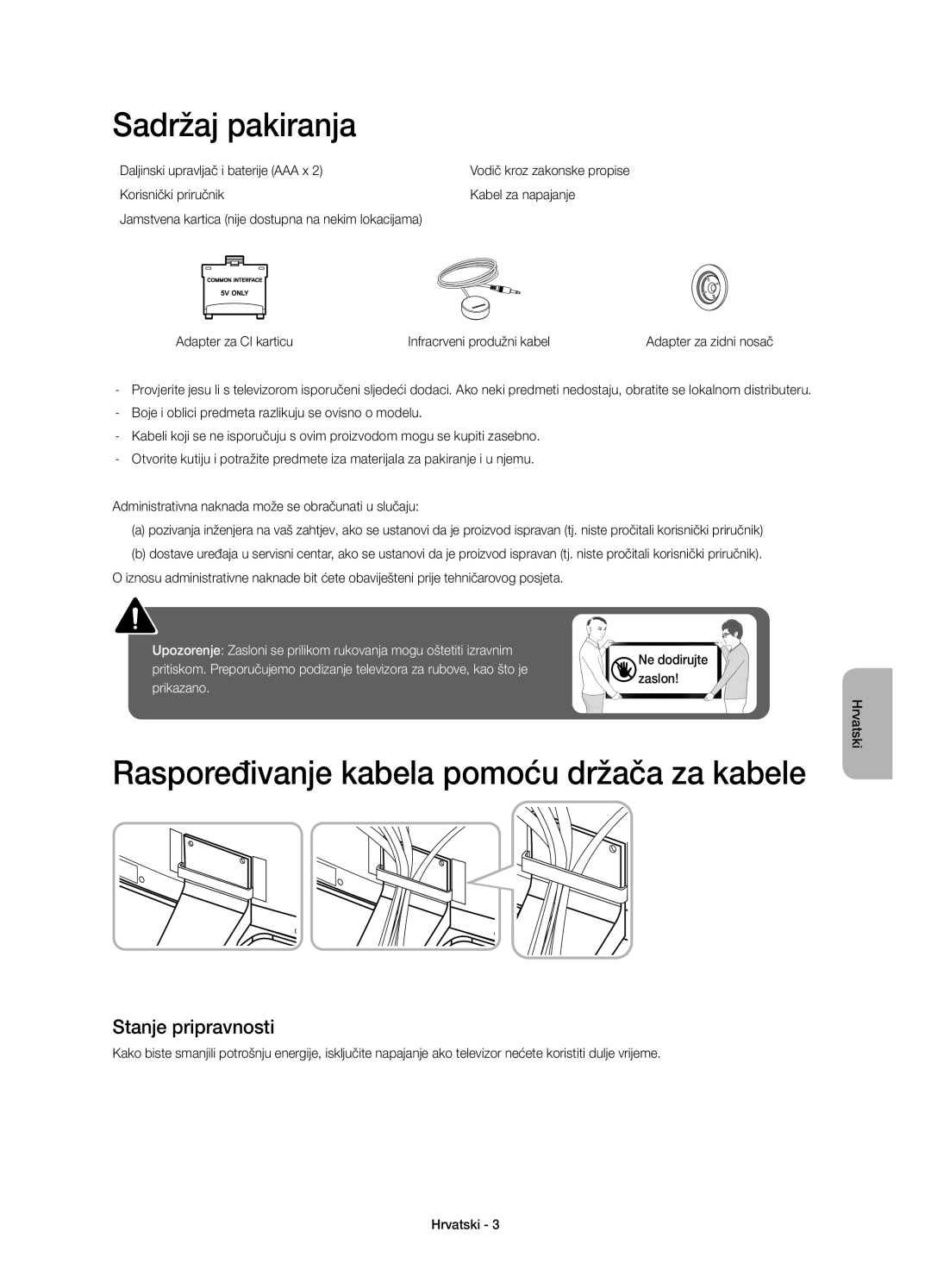 Samsung UE55H6800AWXZF manual Sadržaj pakiranja, Raspoređivanje kabela pomoću držača za kabele, Stanje pripravnosti 