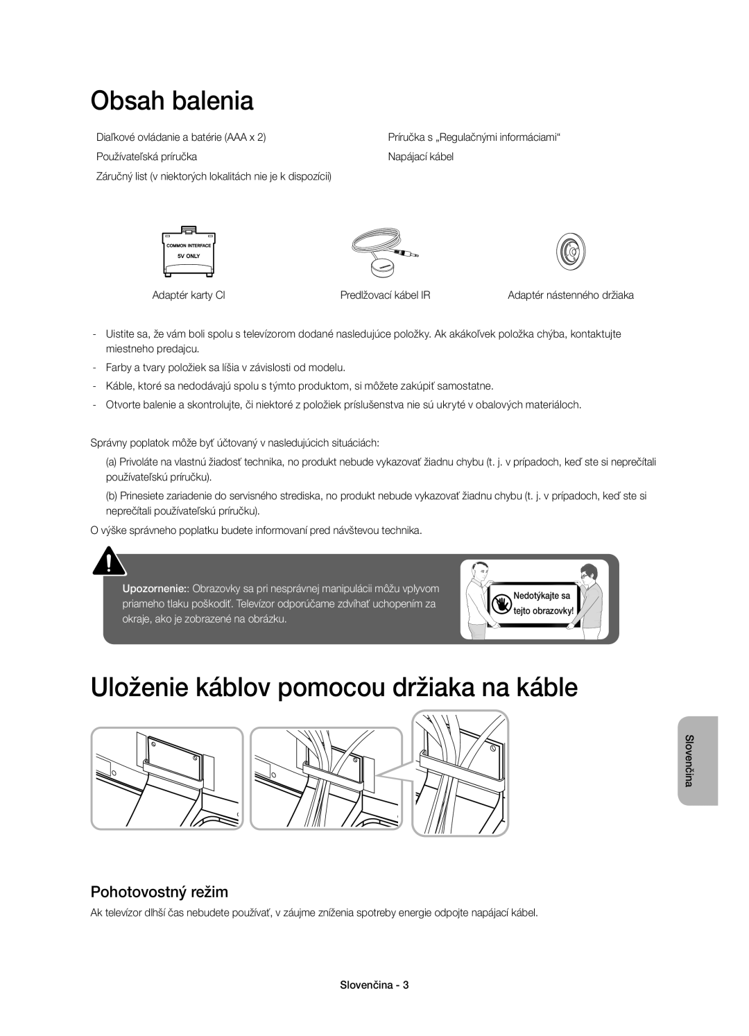 Samsung UE55H6800AWXZF, UE48H6800AWXXH manual Obsah balenia, Uloženie káblov pomocou držiaka na káble, Pohotovostný režim 