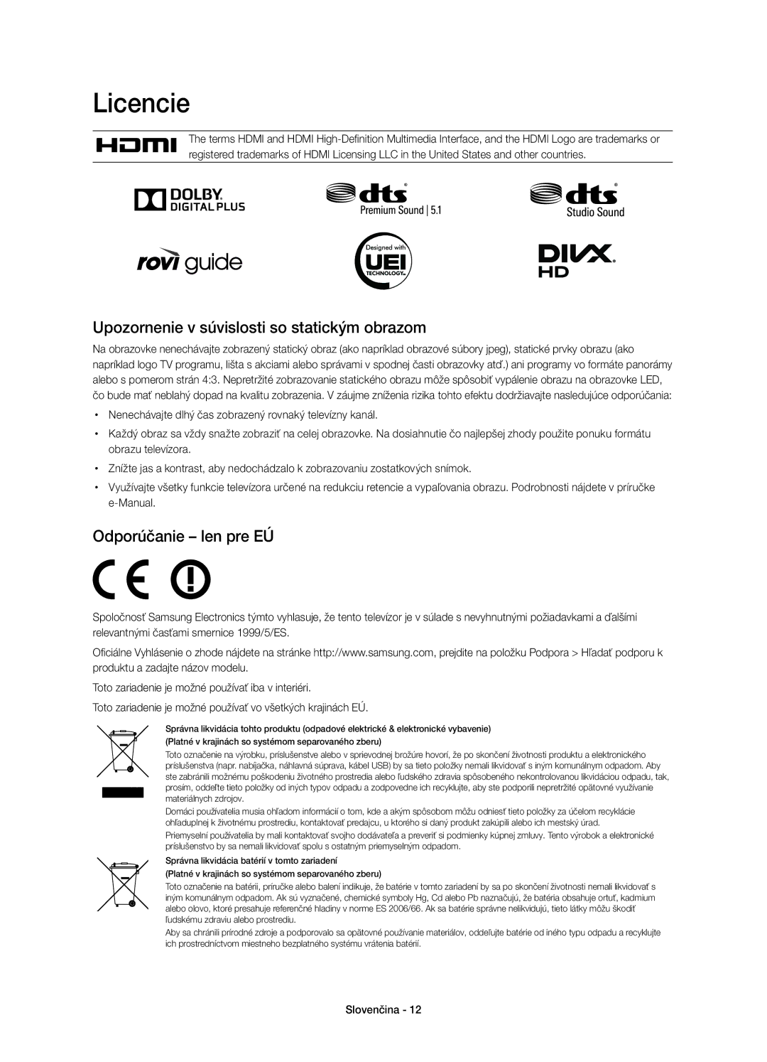 Samsung UE48H6800AWXXH, UE55H6800AWXXH Licencie, Upozornenie v súvislosti so statickým obrazom, Odporúčanie len pre EÚ 