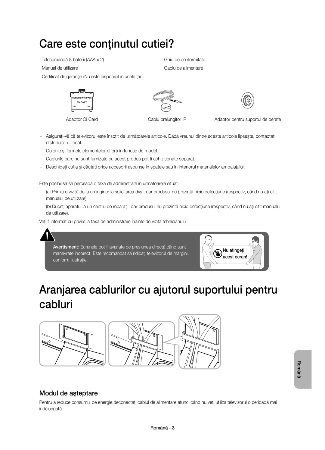 Samsung UE55H6800AWXZF manual Care este conţinutul cutiei?, Aranjarea cablurilor cu ajutorul suportului pentru cabluri 