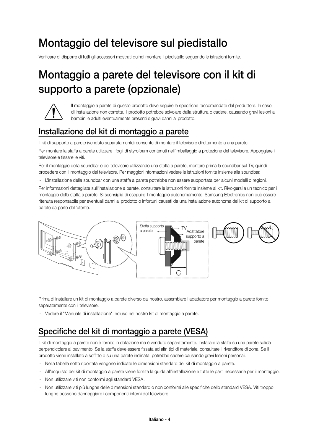 Samsung UE48H6800AYXZT manual Montaggio del televisore sul piedistallo, Installazione del kit di montaggio a parete 