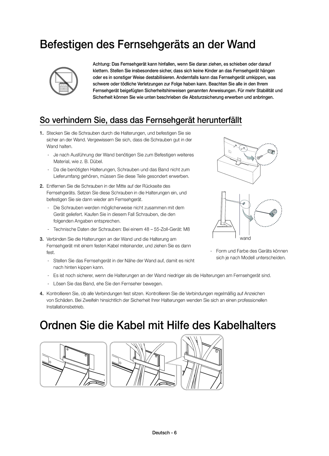 Samsung UE48H6800AYXZT manual Befestigen des Fernsehgeräts an der Wand, Ordnen Sie die Kabel mit Hilfe des Kabelhalters 